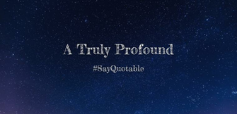 Quotes About A Truly Profound With Image Background Share As