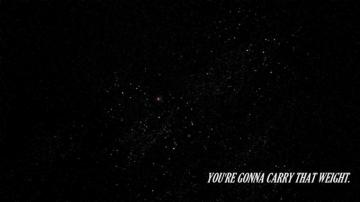 You Are Gonna Carry That Weight Wallpaper Id