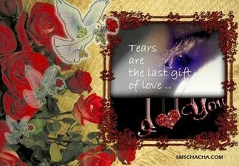 Tears Are Last Gift Of Love This Wallpaper Sms Is Submitted By Rakesh