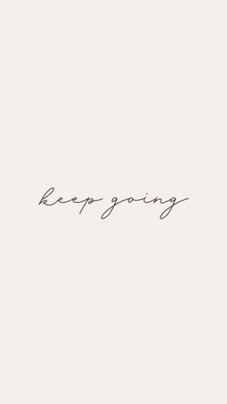 Keep Going Wallpaper