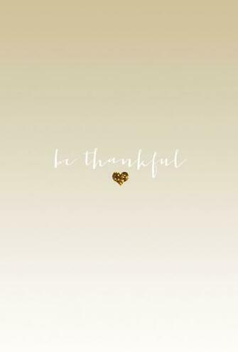 Be Thankful iPhone Wallpaper Phone Quotes
