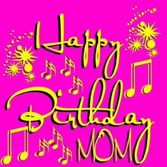 Happy BirtHDay Mom By Bumbumskeeter
