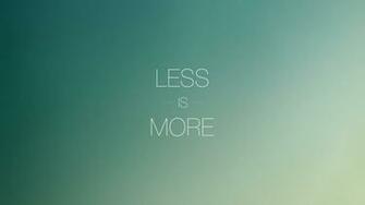 Less Is More Desktop Pc And Mac Wallpaper