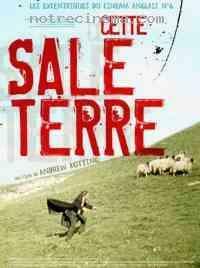 Film Cette Sale Terre This Filthy Earth