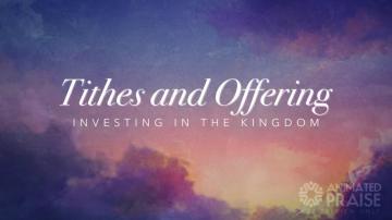 Tithes And Offering Still Animated Praise