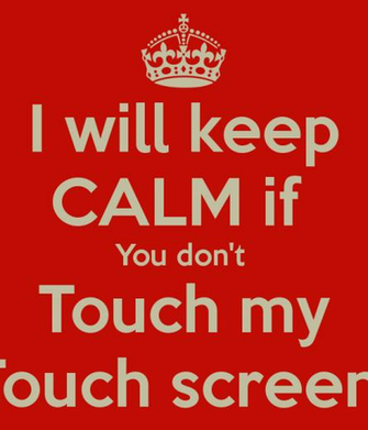 Will Keep Calm If You Don T Touch My Screen And