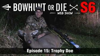 Episode Season Trophy Doe Bowhunt Or Die