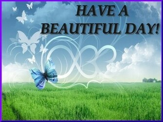 Have A Beautiful Day Wallpaper