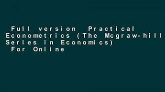 Full Version Practical Econometrics The Mcgraw Hill Irwin Series