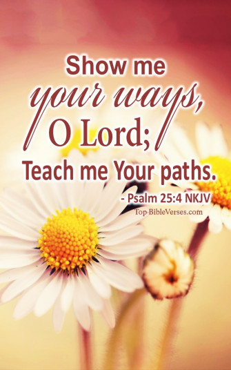Psalm Bible Verse Image Show Me Your Ways O Lord