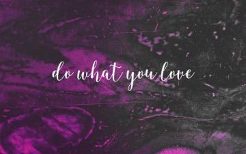 Do What You Love Wallpaper Purple iPhone