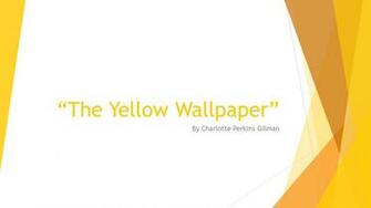 The Yellow Wallpaper Ppt Video Online