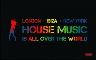 House Music Over The World Wallpaper Collection
