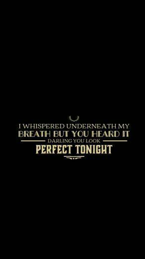Perfect Ed Sheeran Beyonc Lyric Quote Wallpaper Edit