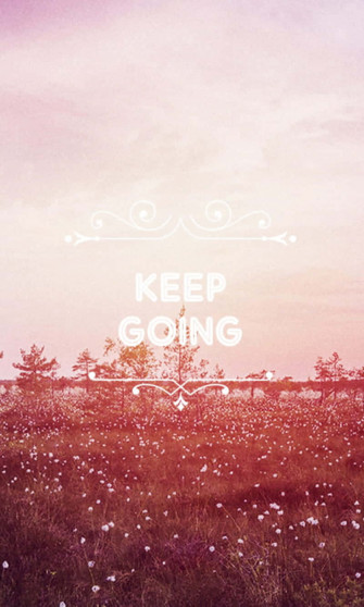Keep Going Wallpaper