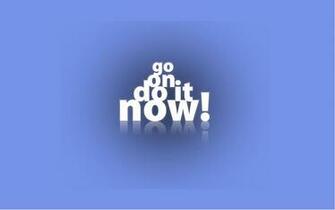 Desktop Wallpaper Description Do It Now Motivational