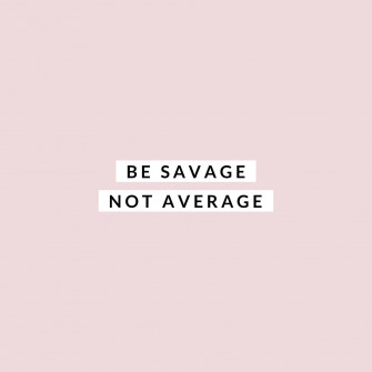 Savage Not Average Pink Wallpaper