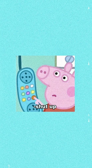 Shut Up Peppa Pig Wallpaper Funny Phone Cartoon