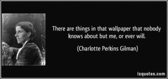 There Are Things In That Wallpaper Nobody Knows About But Me Or