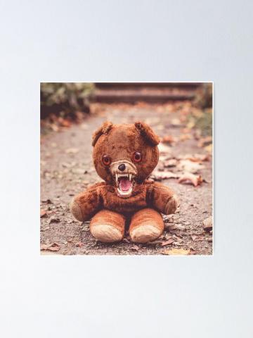 Scary Teddy Bear Poster By Riabubble