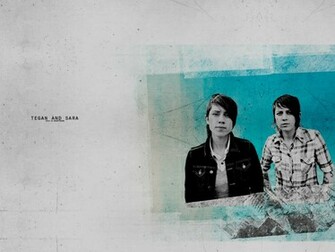 Tegan And Sara
