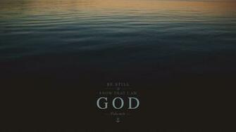 Wallpaper Be Still And Know That I Am God