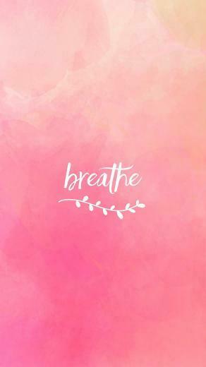 Breathe Phone Background Wallpaper Quotes Inspirational