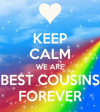 Keep Calm We Are Best Cousins Forever And Carry On Image