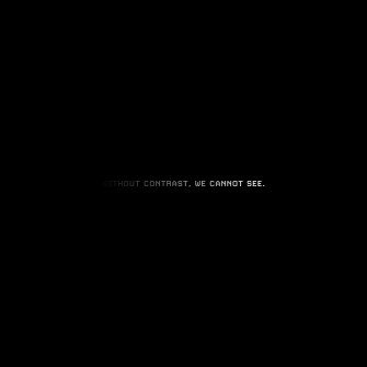 Without Contrast We Cannot See R AmoledBackground