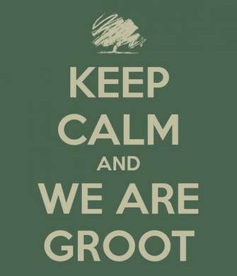 Keep Calm And We Are Groot Carry On Image Generator