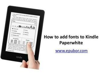 Add Fonts To Kindle Paperwhite