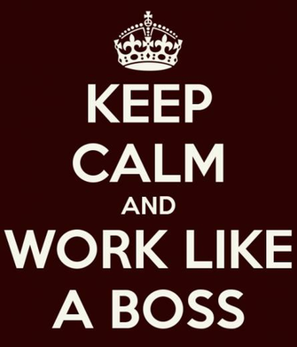 Keep Calm And Work Like A Boss Carry On Image