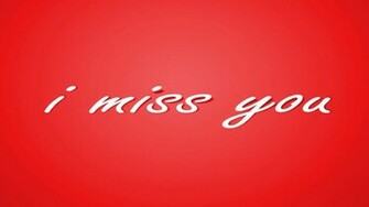 Miss You HD Wallpaper From The Above Resolutions If Don T Find