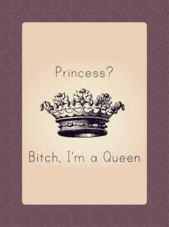 Princess Bitch I M A Queen Wallpaper Phone In