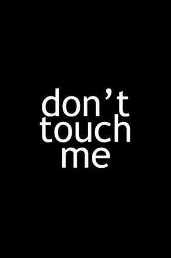 Don T Touch Me Wallpaper iPhone Quotes