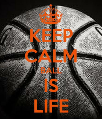Keep Calm Ball Is Life And Carry On Image Generator