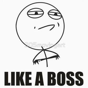 Like A Boss Meme Face By