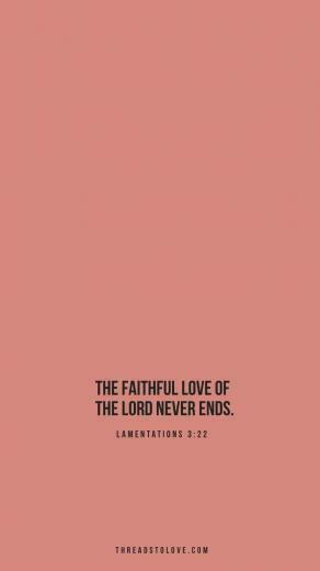 The Faithful Love Of Lord Never Ends His Mercies Cease