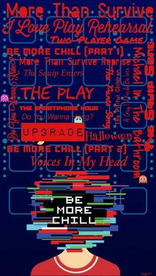 Be More Chill Wallpaper Made By Me Musical Stuffs In