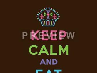 Keep Calm And Eat Chocolate