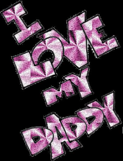 Love My Dad I Daddy