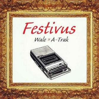 Mixtape Wale Festivus Produced By A Trak