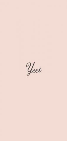 Yeet Quotes T Shirt Pretty Wallpaper iPhone Background