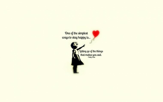 One Of The Simplest Ways To Stay Happy Is Letting Go Things