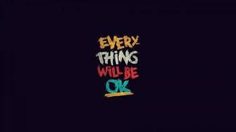 Everything Will Be Ok HD Wallpaper