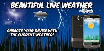 Beautiful Live Weather Is A Wallpaper For Your Android Phone