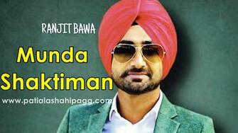 Ranjit Bawa New Song Shaktimaan Patiala Shahi Pagg