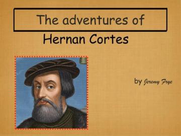 Ppt Hernan Cortes Powerpoint Presentation Id
