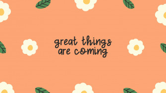 Great Things Are Coming Motivational Aesthetic Desktop