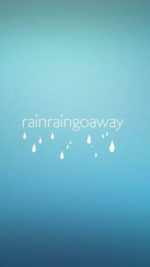 Rain Go Away Wallpaper iPhone